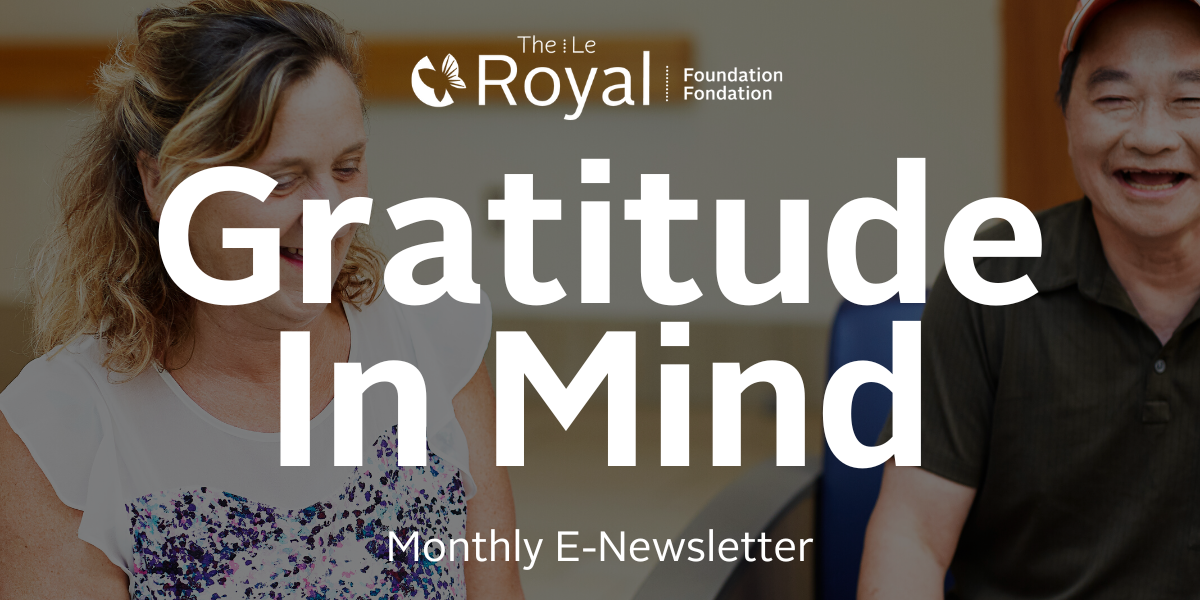 Royal Ottawa Foundation Gratitude In Mind Monthly E-Newsletter